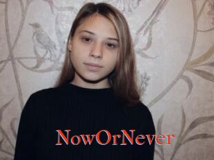 NowOrNever