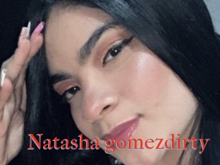 Natasha_gomezdirty