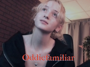 Oddiefamiliar
