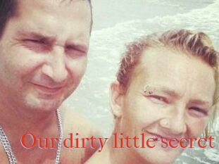 Our_dirty_little_secret