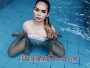 PaulinaVuitton