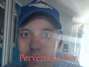 Pervertsexyboy