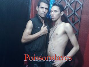 Poissonslaves