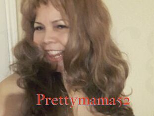 Prettymama52
