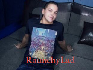 RaunchyLad