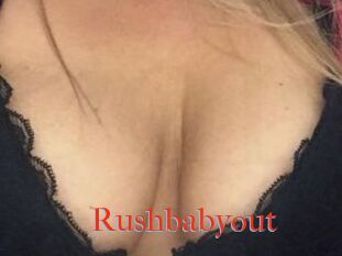 Rushbabyout