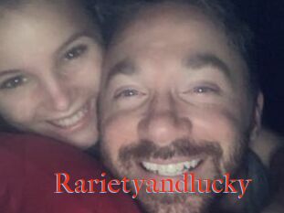 Rarietyandlucky