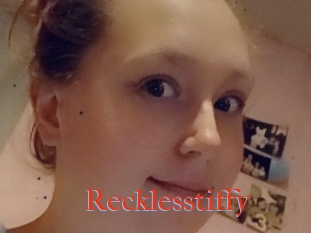 Recklesstiffy