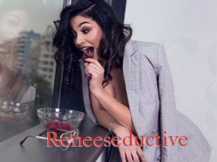 Reneeseductive