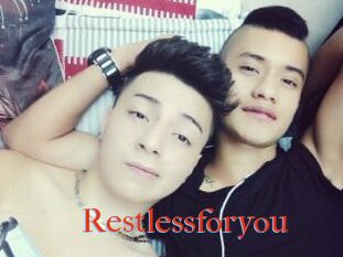 Restlessforyou