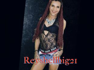 Reyshellbig21