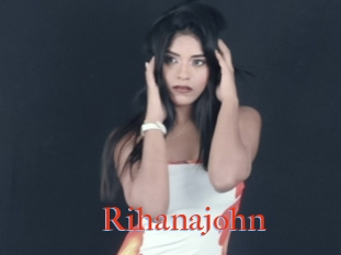 Rihanajohn