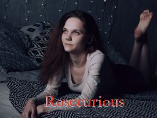 Rosecurious