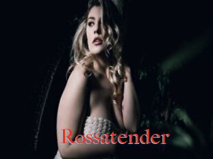Rossatender