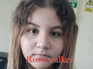 Rossewalker