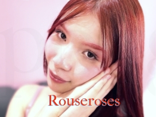 Rouseroses
