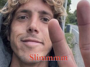 Slimmmm