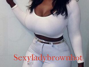 Sexyladybrownhot