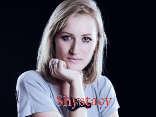 Shystacy