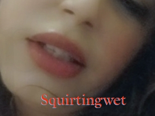 Squirtingwet