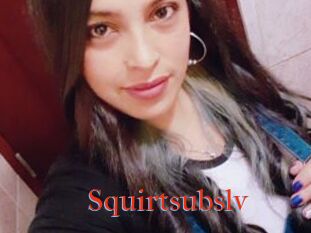 Squirtsubslv