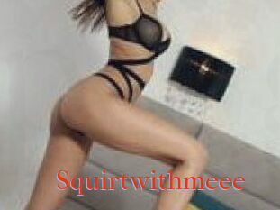 Squirtwithmeee
