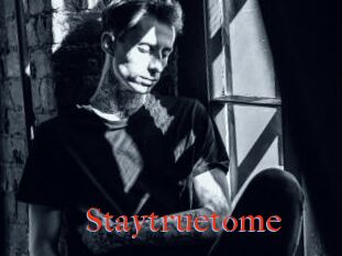 Staytruetome