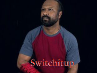 Switchitup