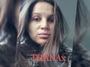 TIIANAx