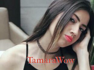 TamaraWow