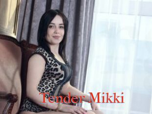 Tender_Mikki