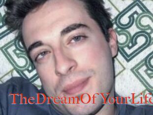 TheDreamOfYourLife