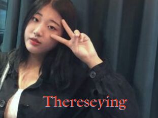 Thereseying