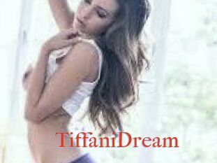 TiffaniDream