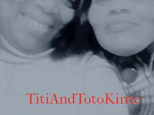 TitiAndTotoKinte