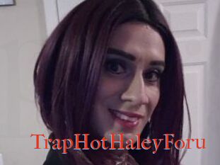 TrapHotHaleyForu