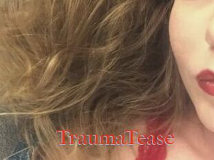 TraumaTease