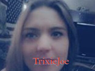 TrixieJoe