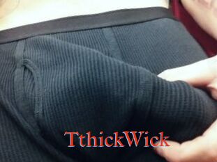 TthickWick