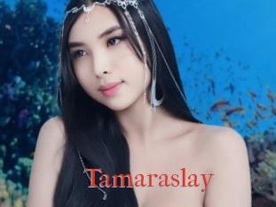 Tamaraslay