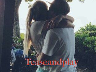 Teaseandplay