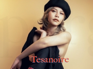 Tesanoire