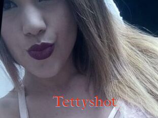 Tettyshot