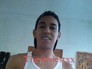 Thesexiestxx
