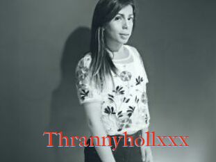 Thrannyhollxxx