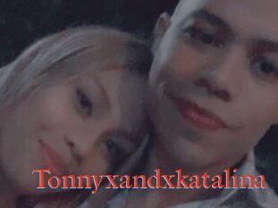 Tonnyxandxkatalina