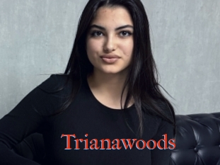 Trianawoods