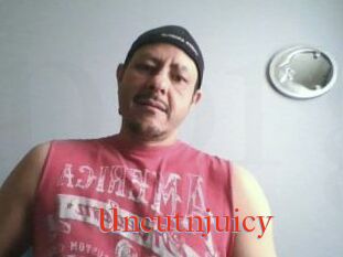 Uncutnjuicy