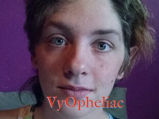VyOpheliac