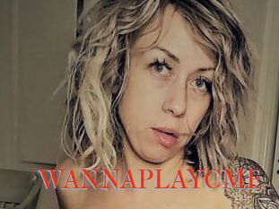 WANNAPLAYCME